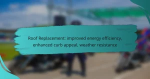 Roof Replacement: improved energy efficiency, enhanced curb appeal, weather resistance