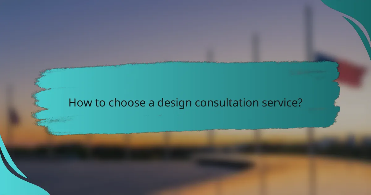 How to choose a design consultation service?